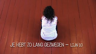 Lijn 10  Je hebt zo lang gezwegen [upl. by Aicsile]