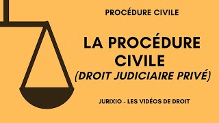 La procédure civile présentation conseils code de procédure civile  Droit judiciaire privé [upl. by Otreblasiul638]