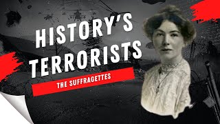 Suffragettes  terrorists or legitimate activists [upl. by Amorete]