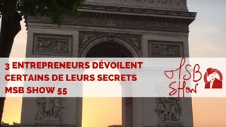 3 entrepreneurs partagent leurs secrets pour se faire connaître  MSB Show 55 [upl. by Cumings982]