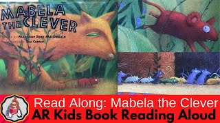 Mabela the Clever by Margaret Read MacDonald  AR Book  Read Aloud [upl. by Bonnette]