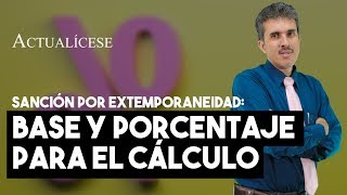 Sanción por extemporaneidad ¿cómo se calcula [upl. by Rolat]