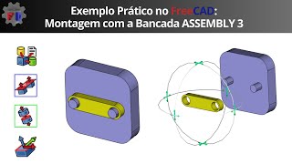 Exemplo prático no FreeCAD Montagem com a bancada ASSEMBLY 3 [upl. by Eenet]