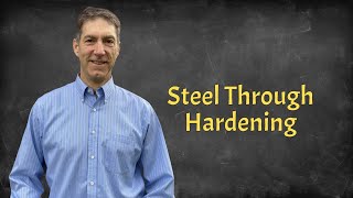 Steel Through Hardening course explainer [upl. by Tome]