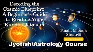 Decoding the Cosmic Blueprint A Comprehensive Guide to Janma Kundli by Pundit Mahesh Shastriji [upl. by Castle]