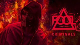 FOOL  Criminals Official Audio [upl. by Veno546]