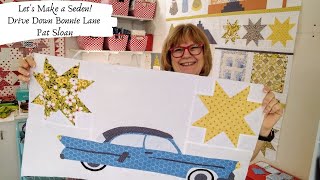 Pat Sloan Drive Down Bonnie Lane  car fusible applique tutorial [upl. by Asilrak368]