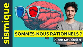 Sommesnous rationnels  Comprendre nos biais cognitifs  ALBERT MOUKHEIBER [upl. by Seuqramed]