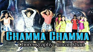 Chamma Chamma  fraud saiyaan Dance Cover Choreography by Imran Khan [upl. by Richmound724]