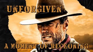 Unforgiven  A Moment of Reckoning [upl. by Duffie]