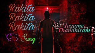 Jagame Thandhiram Rakita Rakita Rakita Song  Dhanush Santhosh Narayanan  Whatsappstatus [upl. by Braca401]