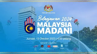 LANGSUNG  Persidangan Dewan Rakyat Pembentangan Belanjawan 2024  13 Oktober 2023 [upl. by Esirahs558]