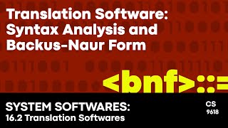 A2 Computer Science 9618 Translation Software  Syntax Analysis and BackusNaur Form [upl. by Aicenad]