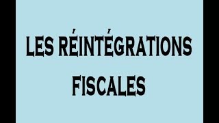 Fiscalité Explication les Réintégrations Fiscales DARIJA Partie 2 [upl. by Pascia539]