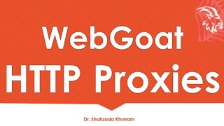 HTTP Proxies  WebGoat Lab [upl. by Ehsiom]