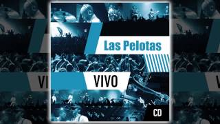 Las Pelotas  Vivo AUDIO FULL ALBUM 2011 [upl. by Hach]