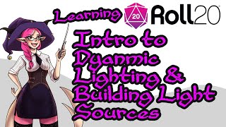 07  Learning Roll20  Intro to Dynamic Lighting amp Building Light Sources [upl. by Dogs]