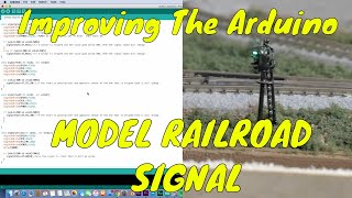 Improving The Arduino Model Train Block Signal [upl. by Anayet53]