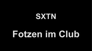 SXTN  Fxtzen im club lyrics [upl. by Atirrehs453]