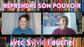 Ep5 Sylvie Boucher  Reprendre son pouvoir [upl. by Adnaerb29]