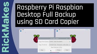 Raspberry Pi Raspbian Desktop Full Backup using SD Card Copier [upl. by Ynattyrb]