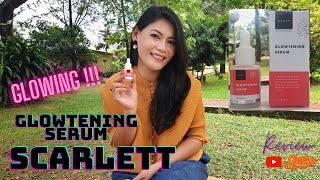 Review SCARLETT Glowtening Serum untuk Oily Skin  Cocok untuk semua jenis kulit [upl. by Annahvas]