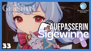 quotAufpasserinquot Sigewinne und der Regelbruch 🩹  33  Genshin Impact [upl. by Navillus]