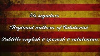 Els Segadors Subtitle English amp Spanish amp Catalonian Regional anthem of Catalonia [upl. by Saticilef]