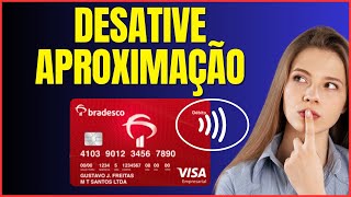 COMO TIRAR APROXIMAÇÃO DO CARTÃO BRADESCO [upl. by Toy]