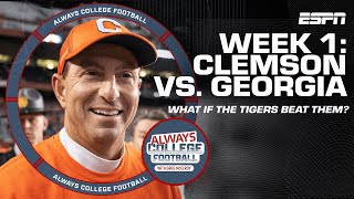 What if Clemson beats Georgia in Week 1  Always College Football [upl. by Adriaens]