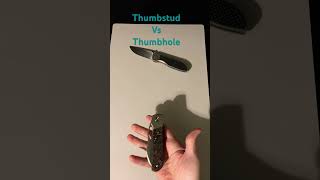 Thumbstud Vs Thumbhole vs bestknife edcknife edc everydaycarry blade newknife knife knives [upl. by Eirene]