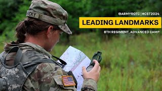 Leading Landmarks  8th Regiment Advanced Camp  CST 2024 [upl. by Towbin]