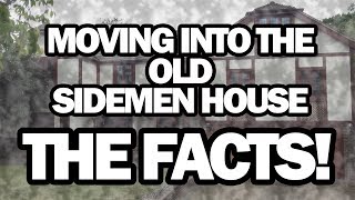 Moving into the OLD Sidemen House  THE FACTS [upl. by Kenti735]