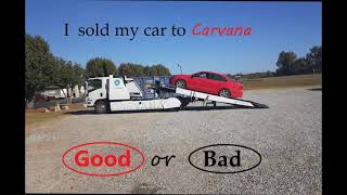 I sold my car to Carvana Good or bad [upl. by Leahcimnhoj863]