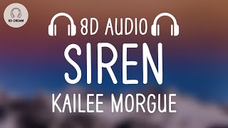 Kailee Morgue  Siren 8D AUDIO [upl. by Katrina80]