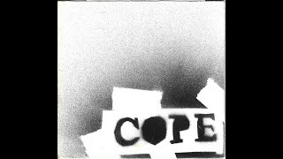 Cope  Cope EP 2010ish FULL EP [upl. by Matthia]