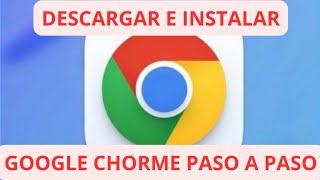 Descargar e Instalar Google Chrome para PC 2024  PASO A PASO [upl. by Llovera]