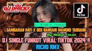 FUNKOT •DJ GAMBARAN HATI X DEK BANSAIK MANGKO TABUANG HARD NGAYAK  DJ SINGLE FUNKOT TERBARU 2024 [upl. by Atiugram]