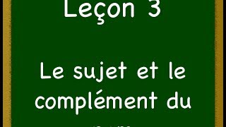 Leçon 3 Le sujet et le complément du nom [upl. by Laersi214]