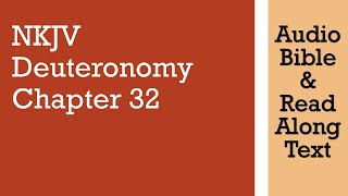 Deuteronomy 32  NKJV  Audio Bible amp Text [upl. by Heins754]