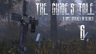 VOD DAYZ STALKER  A Guides Tale 06 [upl. by Megen676]