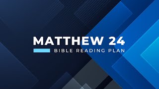 Matthew 24 [upl. by Eiboj]