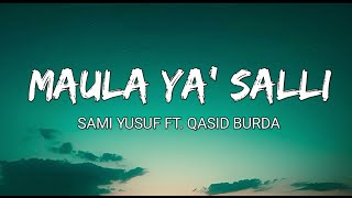 Maula Ya Salli  Sami Yusuf ft Qasida Burda Shareef  Slowed amp Reverb [upl. by Garlanda]