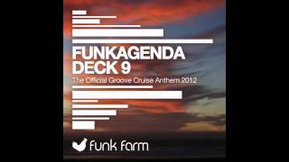 Funkagenda  Deck 9 The Official Groove Cruise Anthem 2012 Original Mix [upl. by Haldane]