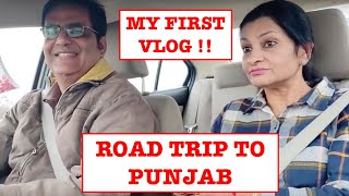 ROAD TRIP TO PUNJAB  MY FIRST EVER VLOG [upl. by Polak]