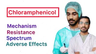 Chloramphenicol  Mechanism  Resistance  Spectrum  Adverse Effects [upl. by Nalat440]