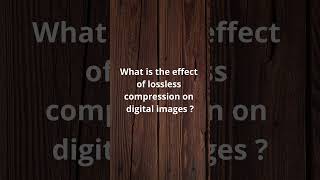 What is the effect of lossless compression on digital images  shorts [upl. by Yule]