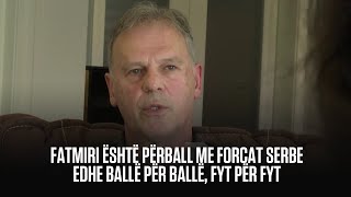 quotFatmiri është përball me forcat serbe edhe ballë për ballë fyt për fyt E plumbin e fundit [upl. by Ihel]