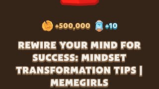 REWIRE YOUR MIND FOR SUCCESS MINDSET TRANSFORMATION TIPS  MEMEGIRLS  MEMEFI New Video Code [upl. by Giarc]