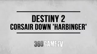 Destiny 2 All Corsair Down Harbinger Locations  Corsair Down Locations Guide [upl. by Alemak]